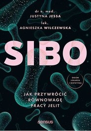 SIBO. Jak przywrócić równowagę pracy jelit
