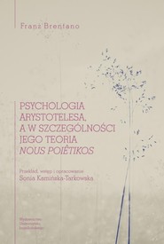 Psychologia Arystotelesa a w szczególności jego teoria nous poietikos