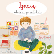 Ignacy idzie do przedszkola