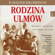RODZINA ULMÓW W HOŁDZIE MIŁOSIERNYM