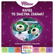 Kąpiel to świetna zabawa! Książeczka aktywizująca z naklejkami
