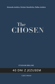 The Chosen 40 dni z Jezusem – cz. 2
