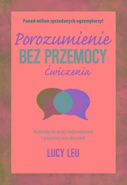 Porozumienie bez przemocy Ćwiczenia Materiały do pracy indywidualnej i grupowej oraz dla szkół