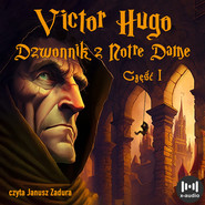 Dzwonnik z Notre Dame. Tom 1