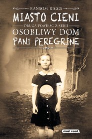 Miasto cieni. Osobliwy dom pani Peregrine. Tom 2
