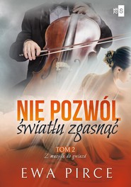 Nie pozwól światłu zgasnąć. Tom 2