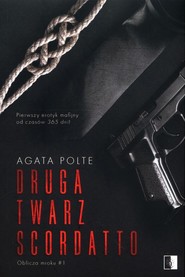 Druga twarz Scordatto Tom 1