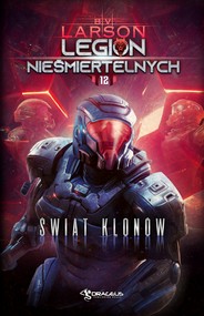 Legion Nieśmiertelnych. Tom 12. Świat Klonów