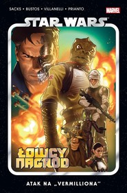 Star Wars Łowcy Nagród. Atak na „Vermilliona”. Tom 5