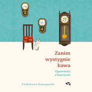 Zanim wystygnie kawa - Opowieści z kawiarni