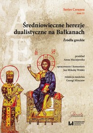 Średniowieczne herezje dualistyczne na Bałkanach Źródła greckie
