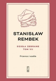 Dzieła zebrane Tom 7 Przemoc i szabla