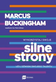 Wykorzystaj swoje silne strony Użyj dźwigni swojego talentu