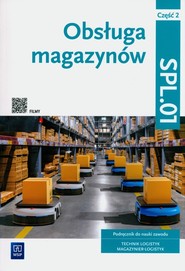 Obsługa magazynów. SPL.01 Część 2 Szkoła ponadpodstawowa.