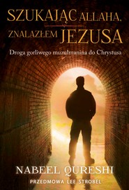 Szukając Allaha znalazłem Jezusa