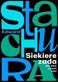 Siekierezada albo Zima leśnych ludzi