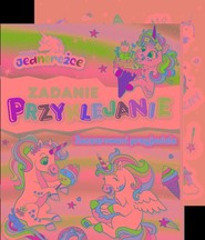 Moje Jednorożce. Zadanie Przyklejanie cz. 4
