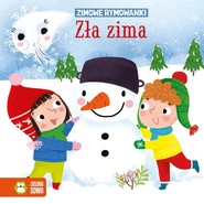 Zimowe rymowanki Zła zima