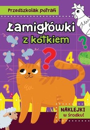 Łamigłówki z kotkiem. Przedszkolak potrafi

