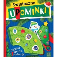Świąteczne upominki Ozdobię, wytnę, podaruję