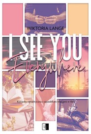 I See You Everywhere
