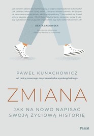 Zmiana Jak na nowo napisać swoją życiową historię