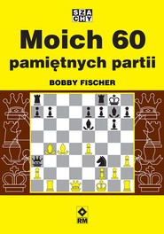 Moich 60 pamiętnych partii