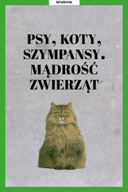 Psy, koty, szympansy. Mądrość zwierząt