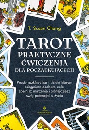 Tarot. Praktyczne ćwiczenia dla początkujących
