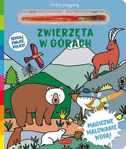 Zwierzęta w górach. Akademia Mądrego Dziecka. Wodne przygody
