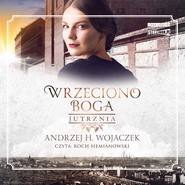 Wrzeciono Boga. Tom 3. Jutrznia