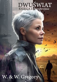 Dwuświat. Księga I - Przedwojnie