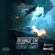 Archangel One. Tom 3. Cesarski Gambit