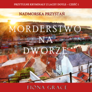 Morderstwo na dworze (Przytulne kryminały z Lacey Doyle – Cześć 1)