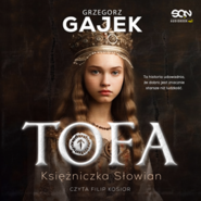 Tofa. Księżniczka Słowian