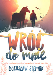 Wróć do mnie