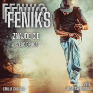 Feniks - Znajdę cię. Część druga