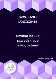 Szwedzki logicznie. Szybka nauka szwedzkiego z kognatami