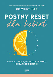 Postny reset dla kobiet. Spalaj tłuszcz, reguluj hormony, dodaj sobie energii