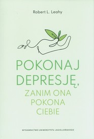 Pokonaj depresję zanim ona pokona ciebie