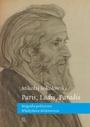 Paris, Ladis, Paradis Biografia polityczna Władysława Mickiewicza