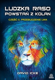 Ludzka raso, powstań z kolan Część 2 Przebudzenie lwa