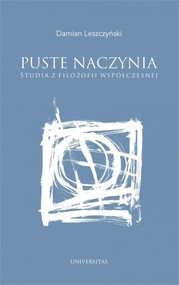 Puste naczynia Studia z filozofii współczesnej