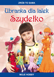 Ubranka dla lalek Szydełko Moje hobby