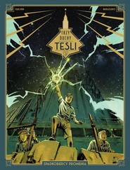 Trzy duchy Tesli Spadkobiercy promienia Tom 3