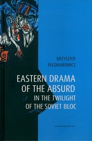 Eastern drama of the absurd in the twilight of the Soviet Bloc