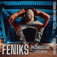 Feniks - Przebudzenie. Część druga