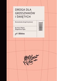 Droga dla grzeszników i świętych