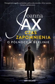 Czas zapomnienia. O północy w Berlinie