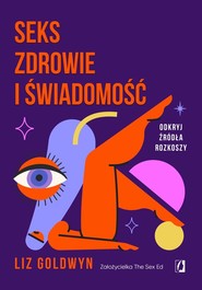 Seks, zdrowie i świadomość Odkryj źródła rozkoszy